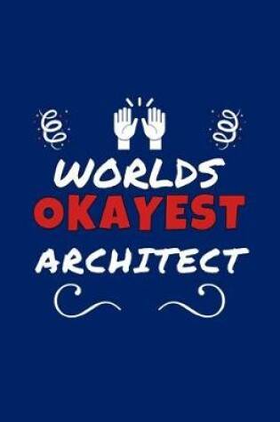 Cover of Worlds Okayest Architect