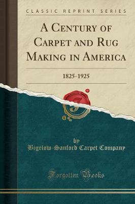 Book cover for A Century of Carpet and Rug Making in America