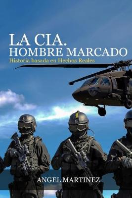 Book cover for LA CIA. Hombre Marcado