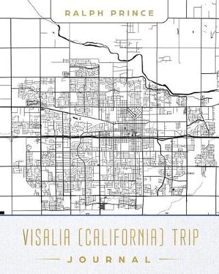 Book cover for Visalia (California) Trip Journal