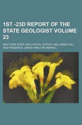 Cover of 1st -23d Report of the State Geologist Volume 23