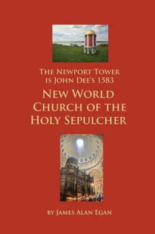 Cover of The Newport Tower is John Dee's 1583 New World Church of the Holy Sepulcher.