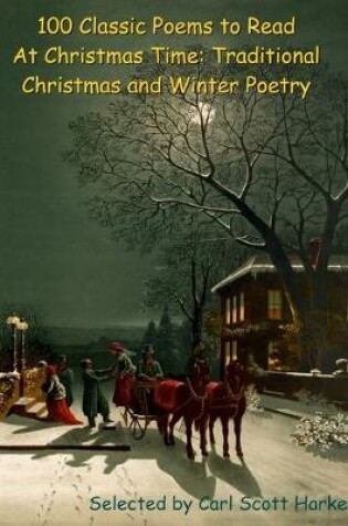 Cover of 100 Classic Poems to Read At Christmas Time