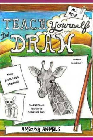 Cover of Teach Yourself to Draw - Amazing Animals