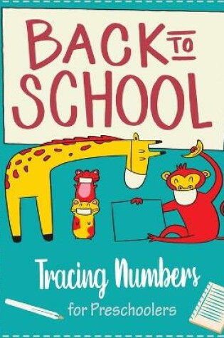 Cover of Back to school Tracing Numbers for Preschoolers