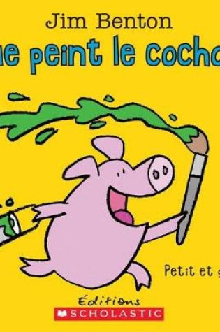 Cover of Que Peint Le Cochon?