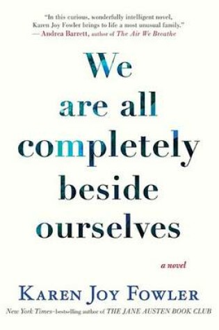 Cover of We Are All Completely Beside Ourselves