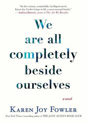 Book cover for We Are All Completely Beside Ourselves