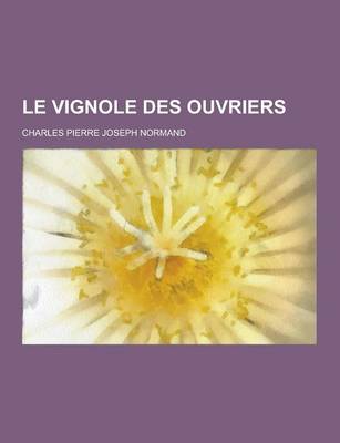 Book cover for Le Vignole Des Ouvriers