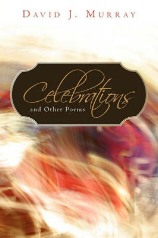 Cover of Celebrations and Other Poems