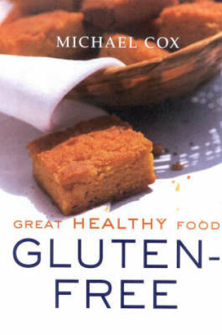 Cover of Great Healthy Food: Gluten Free