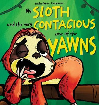Book cover for My Sloth and the Very Contagious Case of the Yawns
