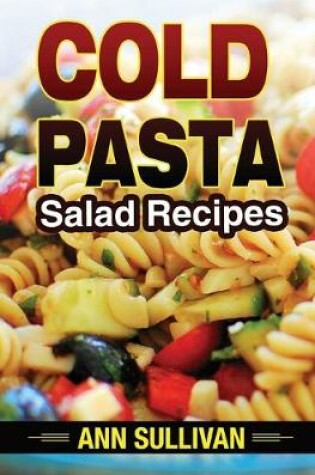 Cover of Cold Pasta Salad Recipes