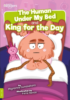 Cover of The Human Under My Bed and King for the Day