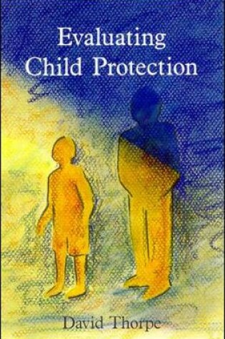 Cover of EVALUATING CHILD PROTECTION