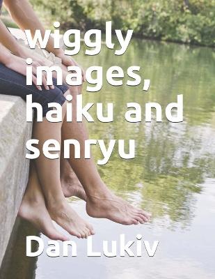 Book cover for wiggly images, haiku and senryu