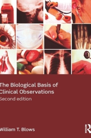 Cover of The Biological Basis of Clinical Observations