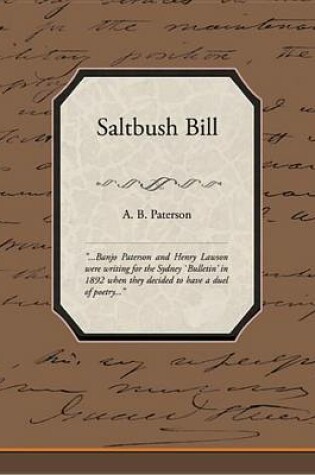 Cover of Saltbush Bill, J.P., and Other Verses