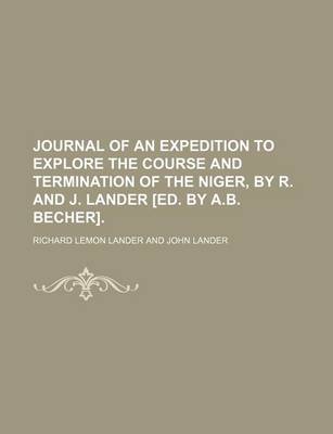 Book cover for Journal of an Expedition to Explore the Course and Termination of the Niger, by R. and J. Lander [Ed. by A.B. Becher].