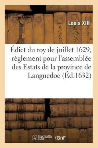 Cover of Edict Du Roy de Juillet 1629, Portant Reglement Pour l'Assemblee Des Estats de la Province