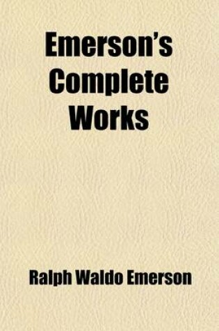 Cover of Emerson's Complete Works (Volume 2); Essays. 1st Series