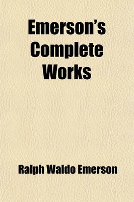 Book cover for Emerson's Complete Works (Volume 2); Essays. 1st Series