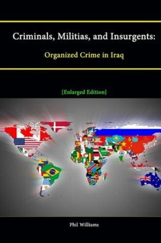 Cover of Criminals, Militias, and Insurgents: Organized Crime in Iraq [Enlarged Edition]