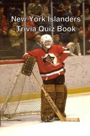 Cover of New York Islanders Trivia Quiz Book