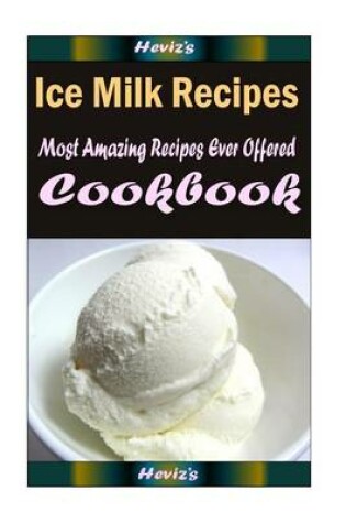 Cover of Ice Milk Recipes