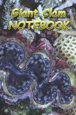 Cover of Giant Clam NOTEBOOK