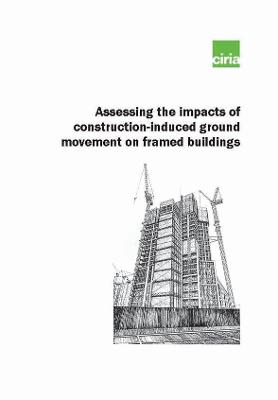 Book cover for Construction impact - prediction and assessment of damage from ground movements (C796)