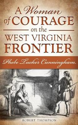 Book cover for A Woman of Courage on the West Virginia Frontier