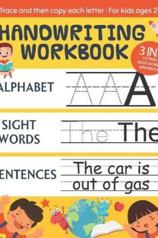 Cover of Handwriting Workbook 3 IN 1 ALPHABET, SIGHT WORDS & SENTENCES