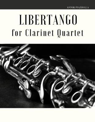 Book cover for Libertango for Clarinet Quartet