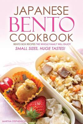 Book cover for Japanese Bento Cookbook - Bento Box Recipes the Whole Family Will Enjoy