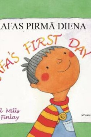 Cover of Rafa's First Day Latvian and English