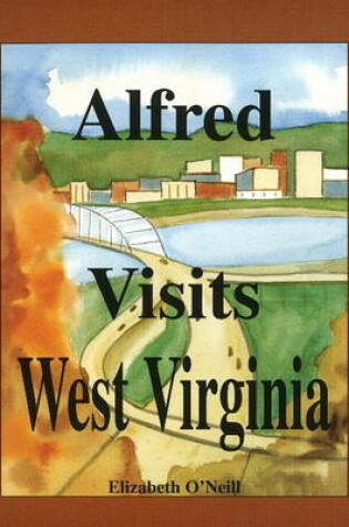 Cover of Alfred Visits West Virginia