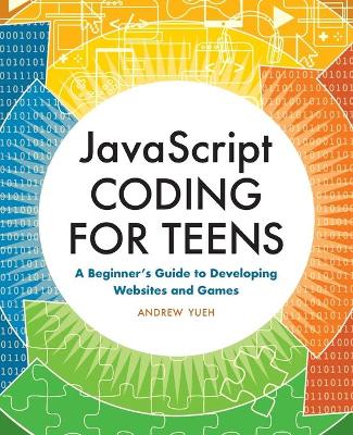 Book cover for JavaScript Coding for Teens