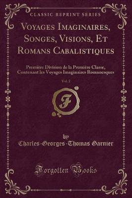 Book cover for Voyages Imaginaires, Songes, Visions, Et Romans Cabalistiques, Vol. 2