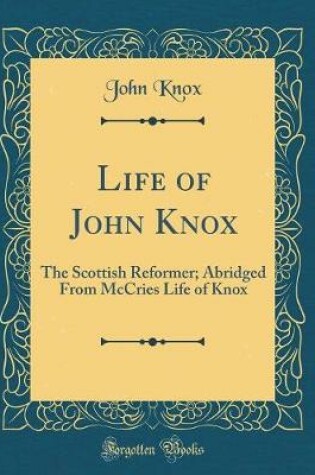 Cover of Life of John Knox