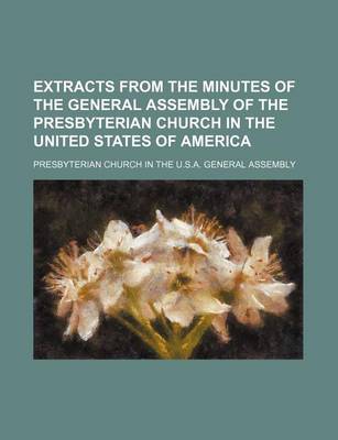 Book cover for Extracts from the Minutes of the General Assembly of the Presbyterian Church in the United States of America