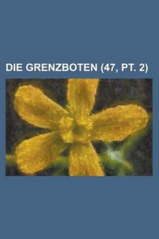 Cover of Die Grenzboten (47, PT. 2)