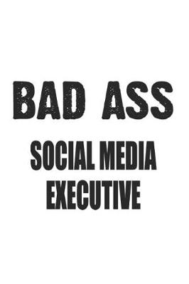 Book cover for Bad Ass Social Media Executive