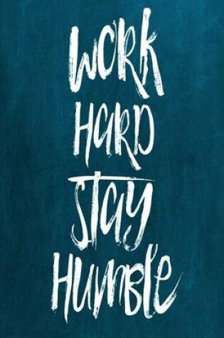 Cover of Chalkboard Journal - Work Hard Stay Humble (Aqua)