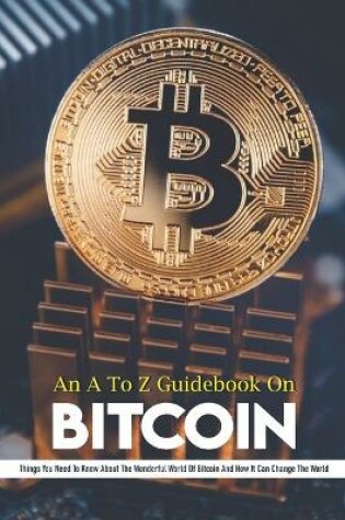 Cover of An A To Z Guidebook On Bitcoin