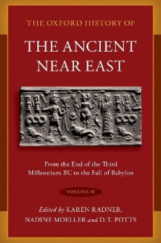 Cover of The Oxford History of the Ancient Near East: Volume II