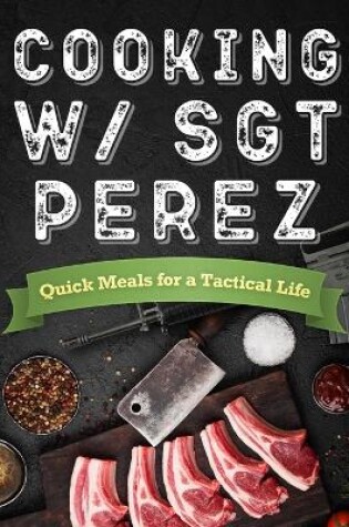 Cover of Cooking w/ Sgt Perez Vol. 1