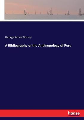 Book cover for A Bibliography of the Anthropology of Peru