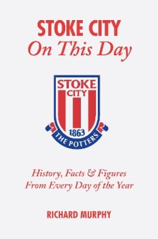 Cover of Stoke City on This Day