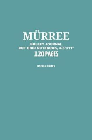 Cover of Murree Bullet Journal, Boison Berry, Dot Grid Notebook, 8.5" x 11", 120 Pages